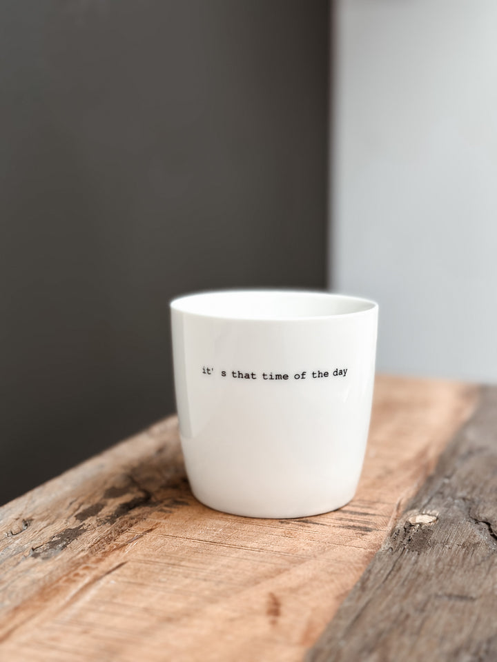 Mug - "It's that time of the day"