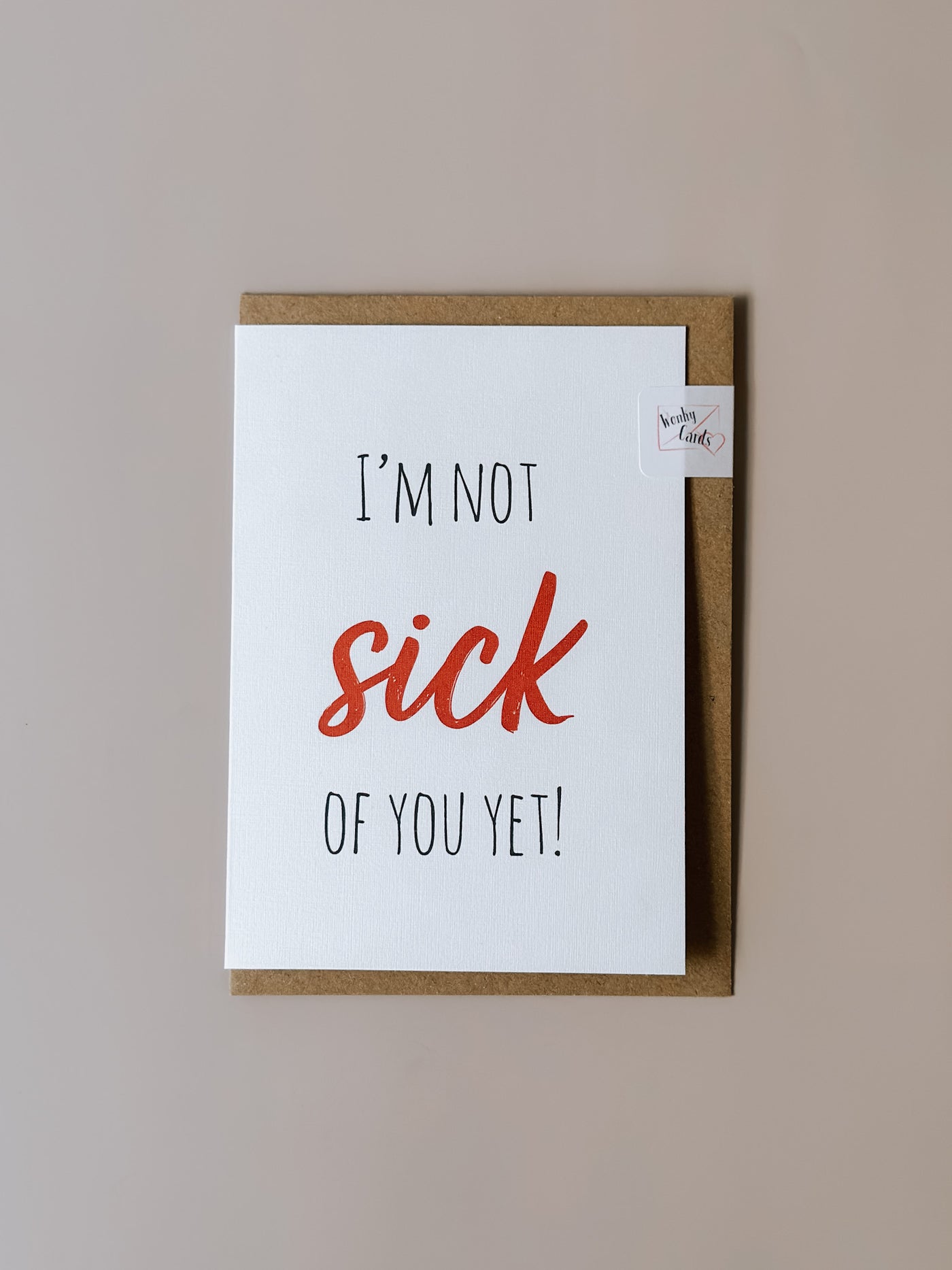 I'm Not Sick of You Yet